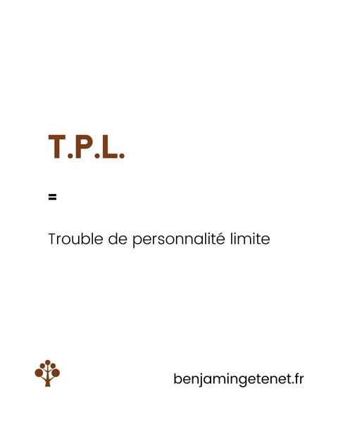 Acronyme du mois : TPL – Trouble de la personnalité limite