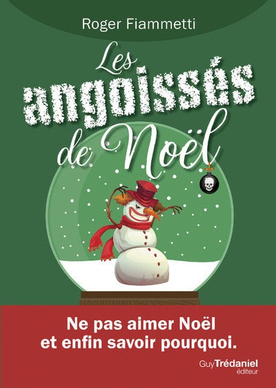 Les Angoissés de Noël de Roger Fiammetti : comprendre pourquoi les fêtes réveillent autant d’émotions