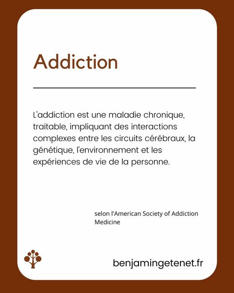 Le mot du mois : l’addiction, pas un choix mais une maladie